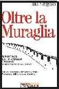 FATIGUSO RITA, Oltre la muraglia.Le aziende italiane in Cina