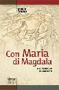 TONDO MARIA, Con Maria di Magdala