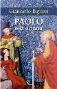 BIGUZZI GIANCARLO, Paolo e la donna