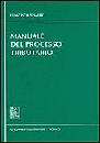 TESAURO FRANCESCO, Manuale del processo tributario