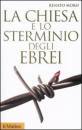 MORO RENATO, La chiesa e lo sterminio degli ebrei