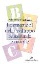 BARONE - BACCHINI, Le emozioni nello sviluppo relazionale e morale