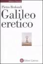 REDONDI PIETRO, galilei eretico