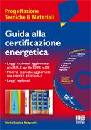 LUPICA SPAGNOLO, guida alla certificazione energetica - con cd rom