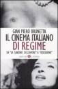 BRUNETTA GIAN PIERO, Il cinema italiano di regime