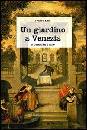 EDEN FREDERIC, Un giardino a Venezia