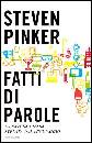 PINKER STEVEN, Fatti di parole