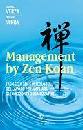 VERZA TETSUGEN SERRA, Management by Zen Koan