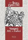 BIBBIA GERUSALEMME, Vangeli Atti e Salmi (brossura)