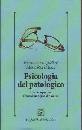 STANGHELLINI - MONTI, Psicologia del patologico