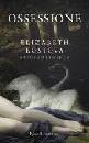 KOSTOVA ELISABETH, Ossessione