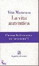MANCUSO VITO, La vita autentica