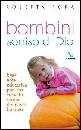 FORA ROBERTA, Bambini sorriso di Dio
