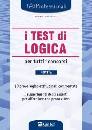 TABACCHI CARLO /ED, I test di logica per tutti i concorsi