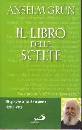 GRUN ANSELM, Il libro delle scelte