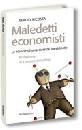 RICOSSA SERGIO, Maledetti economisti