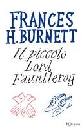 BURNETT FRANCES, Il piccolo lord fauntleroy