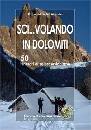 immagine di Sci.. volando in Dolomiti. 50 itinerari
