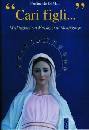 DI MAIO FERDINANDO, Cari figli. Meditazioni sui messaggi di Medjugorje