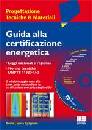 LUPICA SPAGNOLO, guida alla certificazione energetica - con cd rom