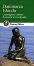 TOURING EDITORE, DANIMARCA ISLANDA (GUIDA VERDE)