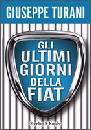 TURANI GIUSEPPE, Gli ultimi giorni della Fiat