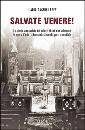 DAGNINI BREY ILARIA, Salvate venere!