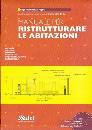 PRESTINENZA PUGLISI, Manuale per ristrutturare le abitazioni