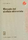 ANGELETTI RIZIERO, Manuale del giudizio abbreviato
