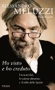 MELUZZI ALESSANDRO, ho visto e ho creduto