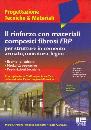 ARDUINI - NICOLETTI-, Il rinforzo con materiali compositi fibrosi FRP