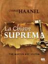 HAANEL CHARLES, La chiave suprema