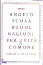 SCOLA ANGELO, buone ragioni per la vita in comune