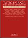 MELLONI ALBERTO /ED, Tutto  grazia.In omaggio a Giuseppe Ruggieri