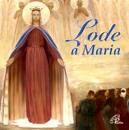 immagine di Lode a Maria Melodie e canti mariani CD