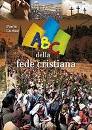 CURTAZ PAOLO, ABC della fede cristiana