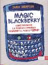 THOMPSON DAVID, Magic blackberry