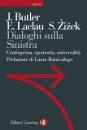 BUTLER LACLAU ZIZEK, dialoghi sulla sinistra
