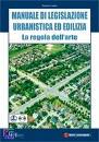 GALLIA ROBERTO, Manuale di legislazione urbanistica ed edilizia