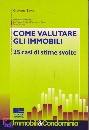 BOVIO GIOVANNI, Come valutare gli immobili.25 casi di stime svolte