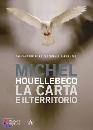 Houellebecq Michel, La carta e il territorio