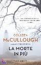 McCullough Colleen, la morte in pi