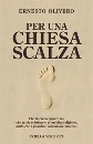 OLIVERO ERNESTO, Per una chiesa scalza