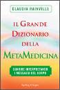 RAINVILLE CLAUDIA, il grande dizionario della metamedicina