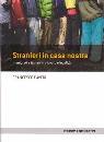 DAVERI FRANCESCO, stranieri in casa nostra