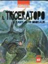 LARUS JUNIOR, Triceratopo e tanti altri dinosauri