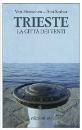 HEINICHEN VEIT;, Trieste la citt dei venti