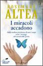 ALTEA ROSEMARY, i miracoli accadono
