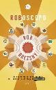 Brezsny Rob, Roboscopo