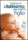 immagine di Vogliamo il Battesimo per nostro figlio DVD